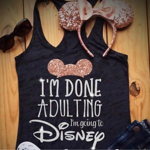 Done Adulting going to Disney tank top! Used once. Like new